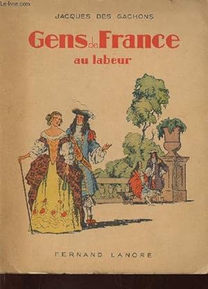 Bild des Verkufers fr Gens de France au labeur zum Verkauf von Le-Livre