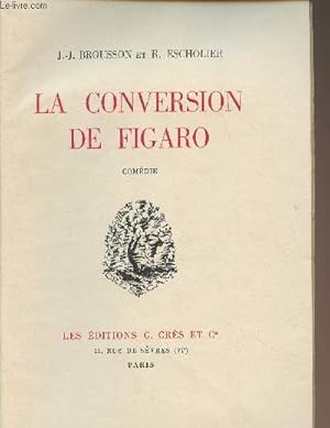 Bild des Verkufers fr La conversion de Figaro, comdie zum Verkauf von Le-Livre