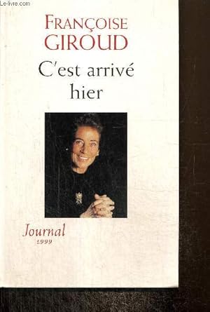 Imagen del vendedor de C'est arriv hier - Journal, 1999 a la venta por Le-Livre