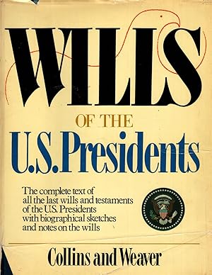 Bild des Verkufers fr WILLS OF THE U. S. PRESIDENTS zum Verkauf von The Reading Well Bookstore