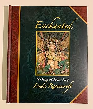 Enchanted: The Faerie and Fantasy Art of Linda Ravenscroft.