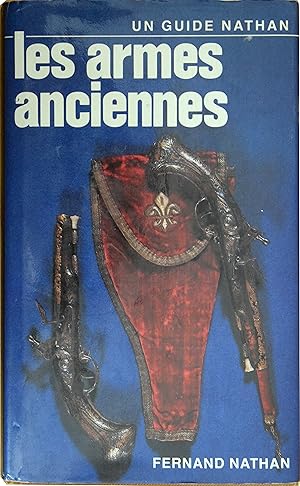 Les Armes Anciennes - Un Guide Nathan