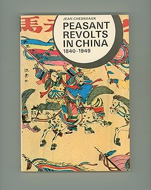 Peasant Revolts in China 1840 - 1949, by Jean Chesneaux. 1973 First U. S. Paperback Edition. Issu...