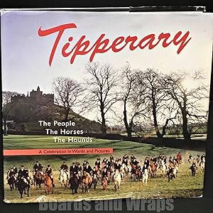 Seller image for Tipperary The People, the Horses, the Hounds for sale by Boards & Wraps