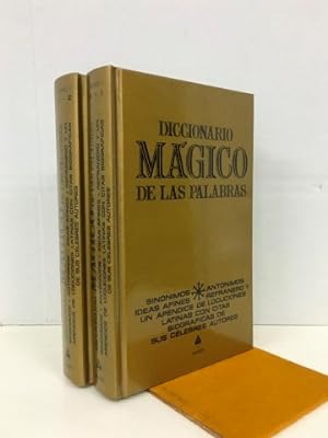Diccionario mágico de las palabras. Sinónimos, antónimos, ideas afines, refranero y un apéndice d...