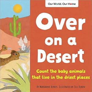 Seller image for Over on a Desert : Count the Baby Animals That Live in the Driest Places for sale by GreatBookPrices