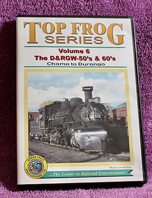 TOP FROG SERIES VOLUME 6 THE D & RGW- 50'S & 60'S CHAMA TO DURANGO