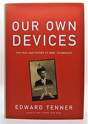 Bild des Verkufers fr Our Own Devices: The Past and Future of Body Technology zum Verkauf von Book Nook