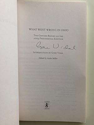 Imagen del vendedor de What Went Wrong in Ohio: The Conyers Report on the 2004 Presidential Election (Signed by Gore Vidal) a la venta por M.S.  Books
