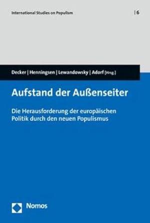 Bild des Verkufers fr Aufstand der Auenseiter : Die Herausforderung der europischen Politik durch den neuen Populismus zum Verkauf von AHA-BUCH GmbH