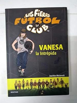 Imagen del vendedor de Las Fieras Fútbol Club. Vanesa la Intrépida a la venta por Libros Ambigú