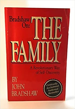 Seller image for Bradshaw on the Family: A Revolutionary Way of Self Discovery for sale by Bulk Book Warehouse