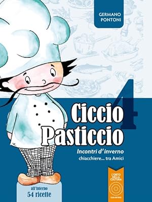 Seller image for Ciccio Pasticcio. Incontri d'inverno. chiacchiere. tra amici for sale by Libro Co. Italia Srl