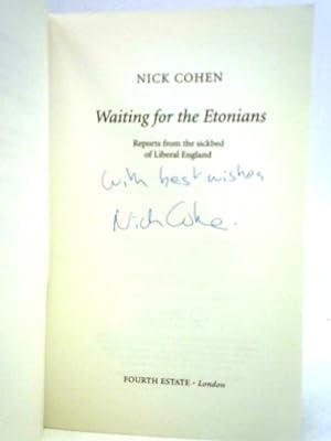 Seller image for Waiting for the Etonians: Reports from the Sickbed of Liberal England for sale by World of Rare Books