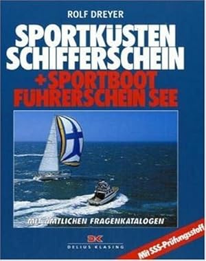 Sportküstenschifferschein + Sportbootführerschein See: Mit amtlichen Fragenkatalogen. Mit BR-Prüf...