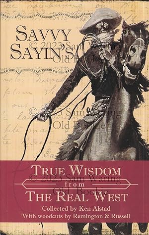 Bild des Verkufers fr Savvy sayin's: true wisdom from the real West zum Verkauf von Old Bookie