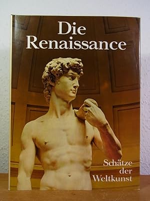 Bild des Verkufers fr Die Renaissance. Architektur, Plastik, Malerei, Illustrationen, Zeichnungen (Schtze der Weltkunst) zum Verkauf von Antiquariat Weber