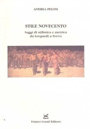 Seller image for Stile novecento. Saggi di stilistica e metrica da Leopardi a Svevo. for sale by FIRENZELIBRI SRL