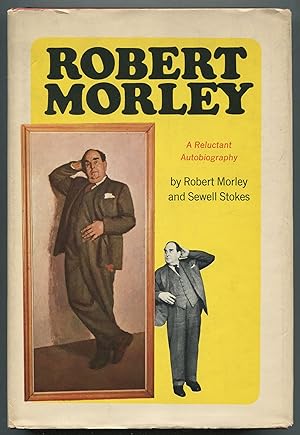 Imagen del vendedor de Robert Morley: A Reluctant Autobiography a la venta por Between the Covers-Rare Books, Inc. ABAA