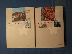 Moers : die Geschichte der Stadt von der Frühzeit bis zur Gegenwart. (2 Bände komplett) Band 1: V...