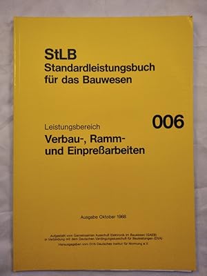 Standardleistungsbuch für das Bauwesen: Leistungsbereich 006 Verbau-, Ramm- und Einpressarbeiten.