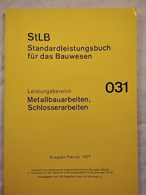 Standardleistungsbuch für das Bauwesen Leistungsbereich 031 Metallbauarbeiten, Schlosserarbeiten.