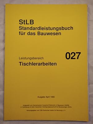 Standardleistungsbuch für das Bauwesen: Leistungsbereich 027 Tischlerarbeiten.