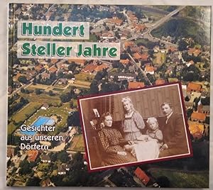 Hundert Steller Jahre: Gesichter aus unseren Dörfern - ein Fotoalbum.