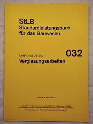 Standardleistungsbuch für das Bauwesen: Leistungsbereich 032 Verglasungsarbeiten.