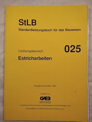 Standardleistungsbuch für das Bauwesen: Leistungsbereich 025 Estricharbeiten.