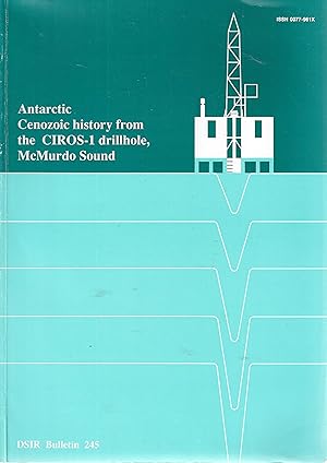 Antarctic Cenozoic history from the CIROS-1 drillhole, McMurdo Sound