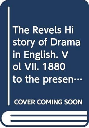 Immagine del venditore per The Revels History of Drama in English. Vol VII. 1880 to the present Day venduto da WeBuyBooks