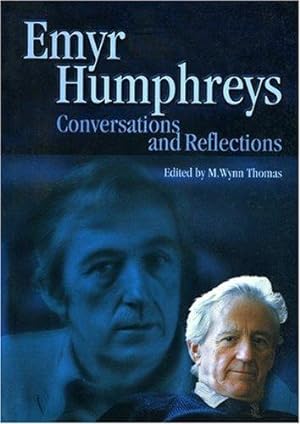 Seller image for Emyr Humphreys: Conversations and Reflections (Writing Wales in English) for sale by WeBuyBooks