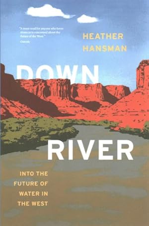 Seller image for Downriver : Into the Future of Water in the West for sale by GreatBookPricesUK