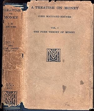 A Treatise on Money Vol. I / The Pure Theory of Money (FIRST EDITION IN ORIGINAL DUST JACKET)