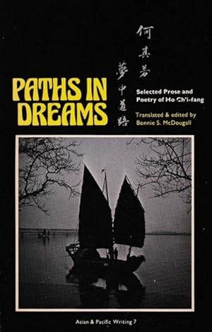 Immagine del venditore per Paths in Dreams: Selected Prose and Poetry of Ho Ch'i-Fang venduto da Goulds Book Arcade, Sydney