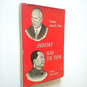 Seller image for Jruschef - Mao Tse-tung (Los hermanos enemigos). Vidas paralelas for sale by MAUTALOS LIBRERA