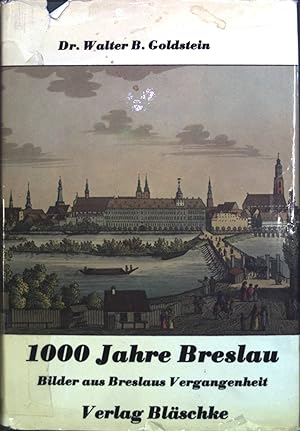 Image du vendeur pour Tausend Jahre Breslau : Bilder aus Breslaus Vergangenheit. mis en vente par books4less (Versandantiquariat Petra Gros GmbH & Co. KG)
