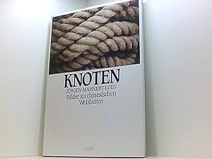 Seller image for Knoten. Bilder zu chinesischen Weisheiten. for sale by Book Broker