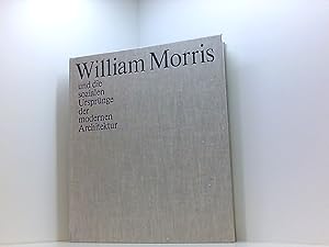 Imagen del vendedor de William Morris und die sozialen Ursprnge der modernen Architektur a la venta por Book Broker