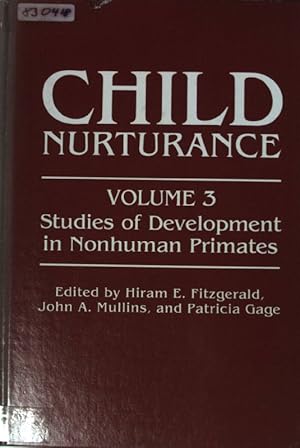 Bild des Verkufers fr Child Nurturance Series: VOL.3: Studies of Development in Nonhuman Primates. zum Verkauf von books4less (Versandantiquariat Petra Gros GmbH & Co. KG)