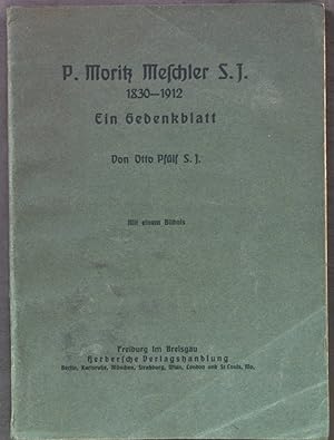 Bild des Verkufers fr P. Moritz Meschler S. J. 1830-1912. Ein Gedenkblatt. zum Verkauf von books4less (Versandantiquariat Petra Gros GmbH & Co. KG)