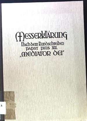 Bild des Verkufers fr Messerklrung : Nach dem Rundschreiben Papst Pius XII. "Mediator Dei". zum Verkauf von books4less (Versandantiquariat Petra Gros GmbH & Co. KG)