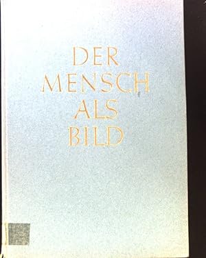 Image du vendeur pour Der Mensch als Bild : Beitrge zur Anthropologie. mis en vente par books4less (Versandantiquariat Petra Gros GmbH & Co. KG)