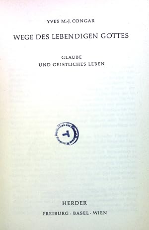 Immagine del venditore per Wege des lebendigen Gottes: Glaube und Geistliches Leben venduto da books4less (Versandantiquariat Petra Gros GmbH & Co. KG)
