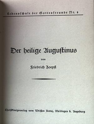 Imagen del vendedor de Der heilige Augustinus. Lebensschule der Gottesfreunde Nr. 8. a la venta por books4less (Versandantiquariat Petra Gros GmbH & Co. KG)