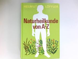 Immagine del venditore per Naturheilkunde von A-Z : Unter Mitarbeit von Hademar Bankhofer. venduto da Antiquariat Buchhandel Daniel Viertel