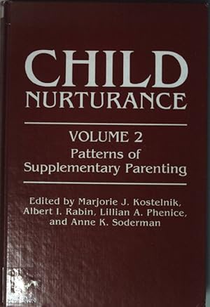 Image du vendeur pour Child Nurturance Series: VOL.2: Patterns of Supplementary Parenting. mis en vente par books4less (Versandantiquariat Petra Gros GmbH & Co. KG)