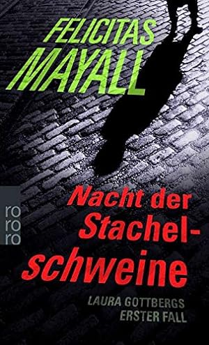 Seller image for Nacht der Stachelschweine : Laura Gottbergs erster Fall. Rororo ; 23913 for sale by Antiquariat Buchhandel Daniel Viertel