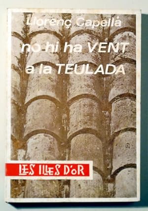 Imagen del vendedor de NO HI HA VENT A LA TEULADA - Palma de Mallorca 1971 - 1 edici a la venta por Llibres del Mirall